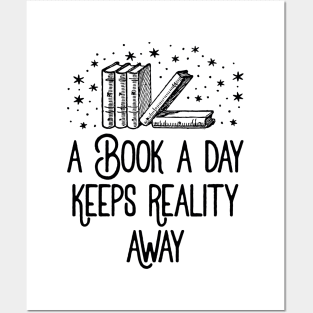 A Book A Day Keeps Reality Away Posters and Art